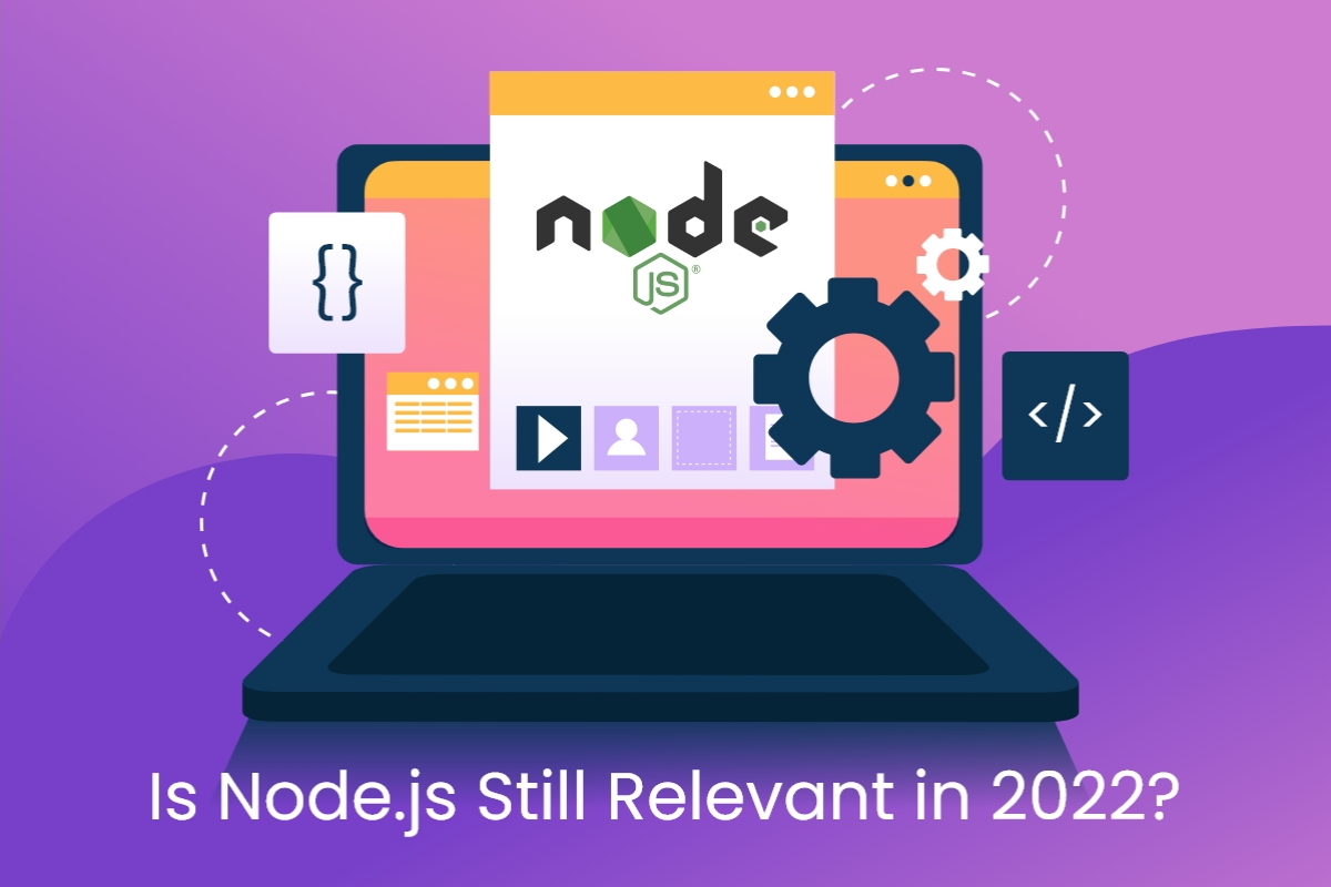 is node.js still relevant in 2022